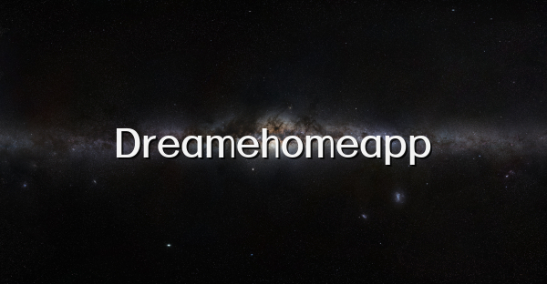 Dreamehomeapp